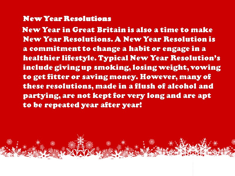 New Year Resolutions     New Year in Great Britain is also